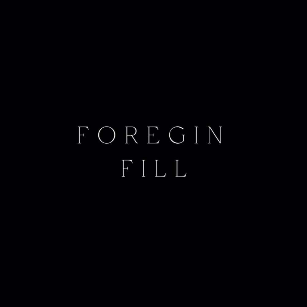 Foregin Fills