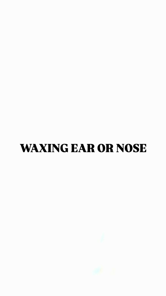 Ear or Nose Waxing