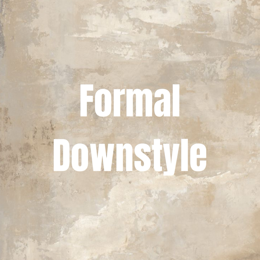 Formal Down Style