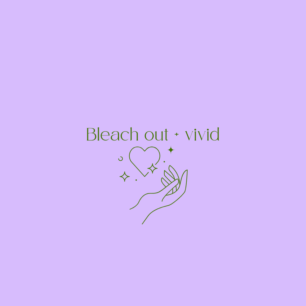 Bleach Out + Vivid