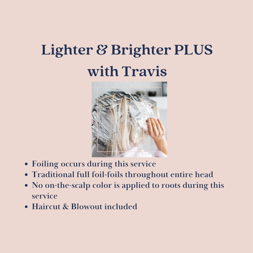 Lighter & Brighter PLUS-Travis