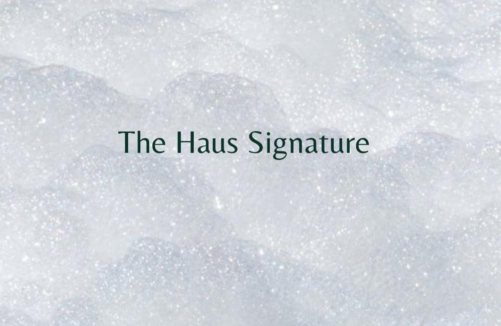 The Haus Signature