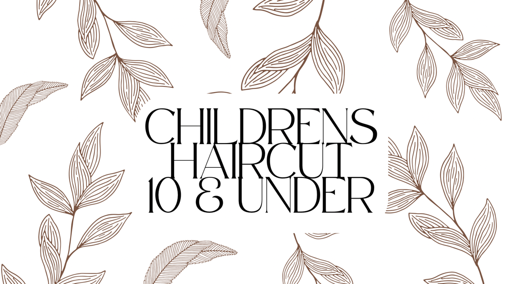 Childs Haircut 10 & Under
