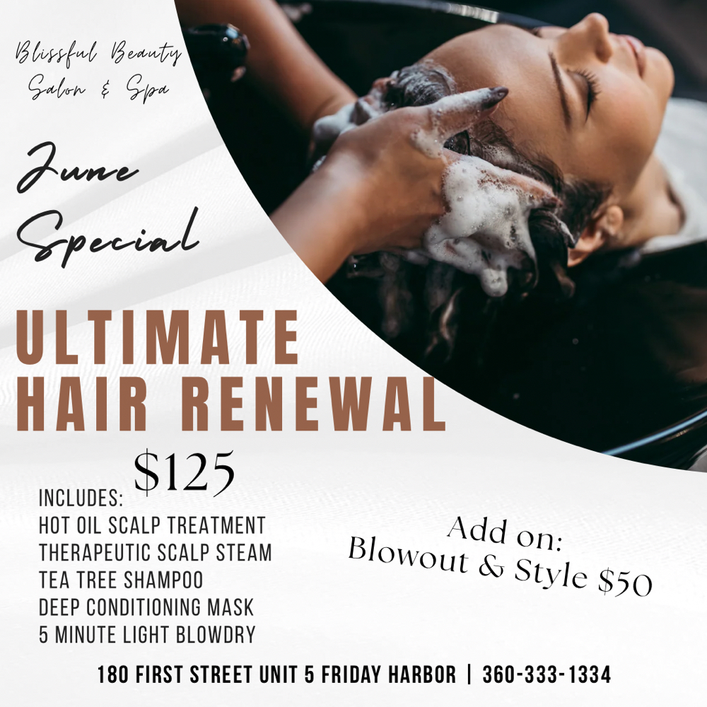 Monthly Special - Ultimate at Blissful Beauty Hair Salon in Friday Harbor, WA