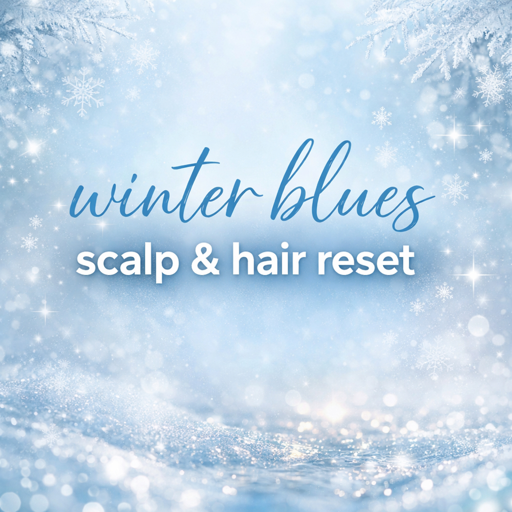 Winter Blues Hair & Scalp Reset at Wonderfully Rooted Salon & Spa in Aurora, IL