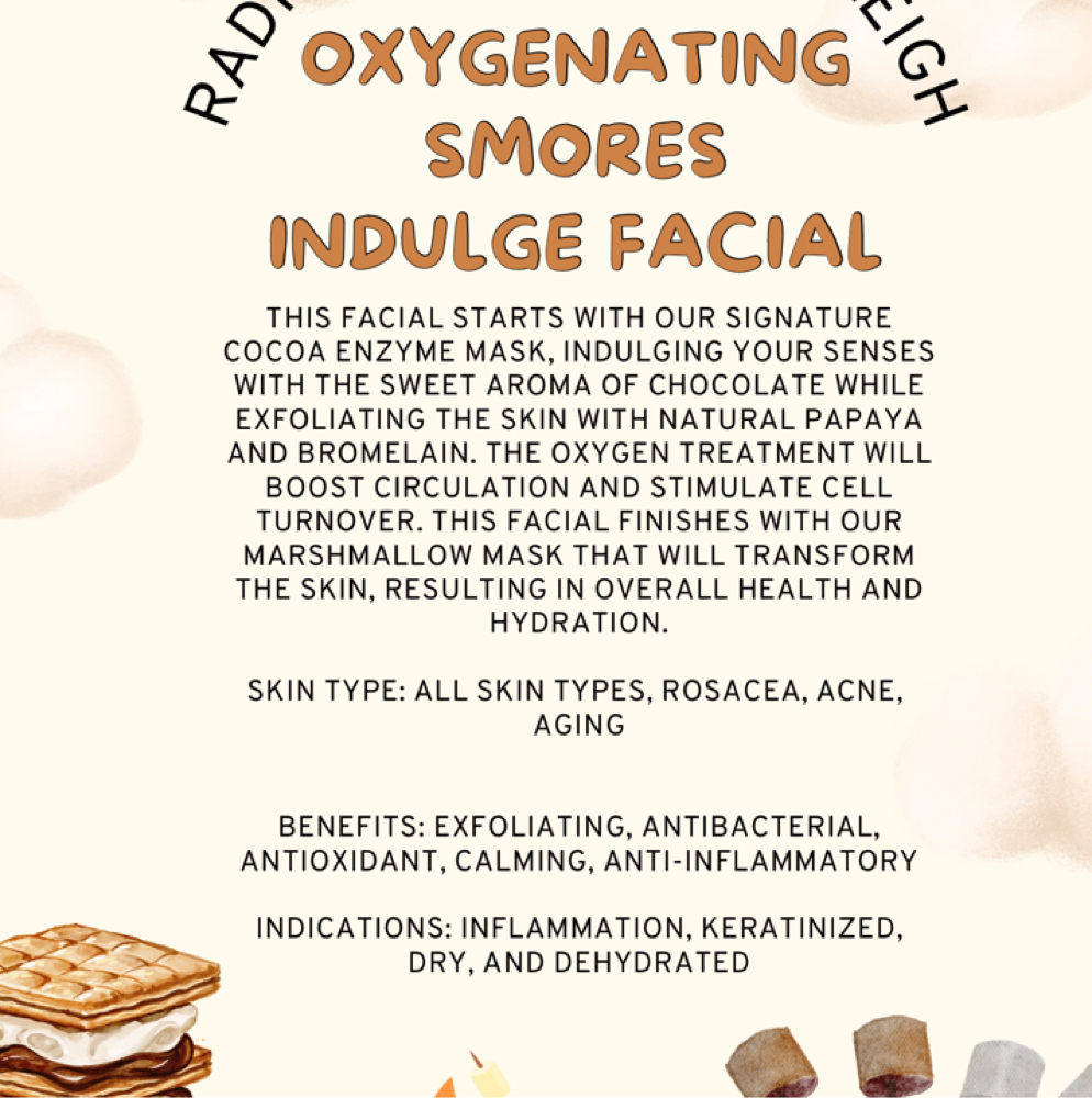 Oxygenating Smores Indulge Facial at Radiant Beauty by Ryleigh in Jasper, TX