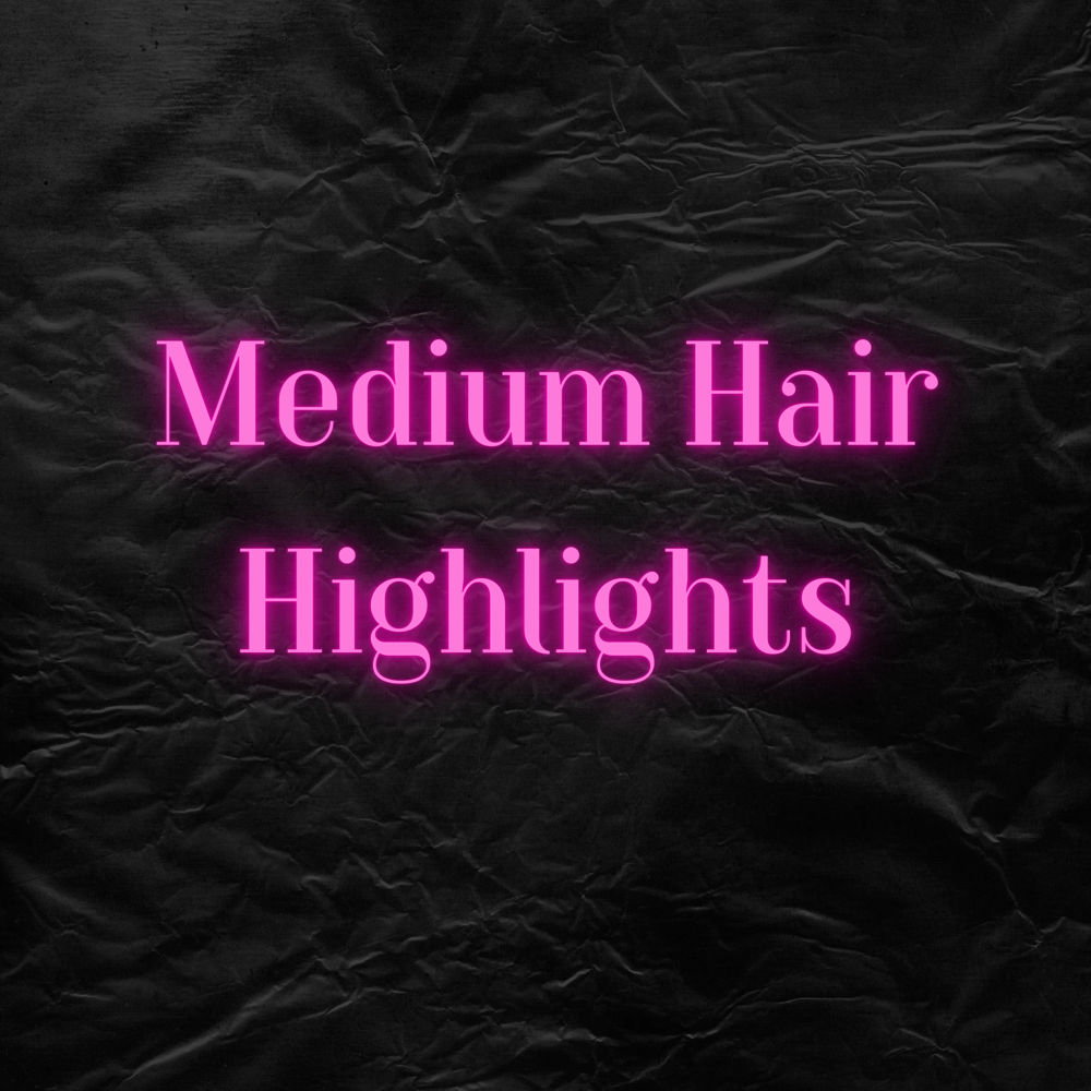 Medium Hair HighLights