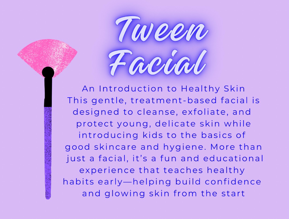 Tween Facial