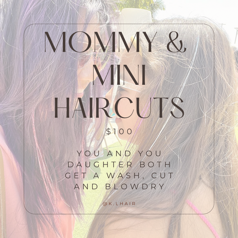 Mommy/mini Haircut