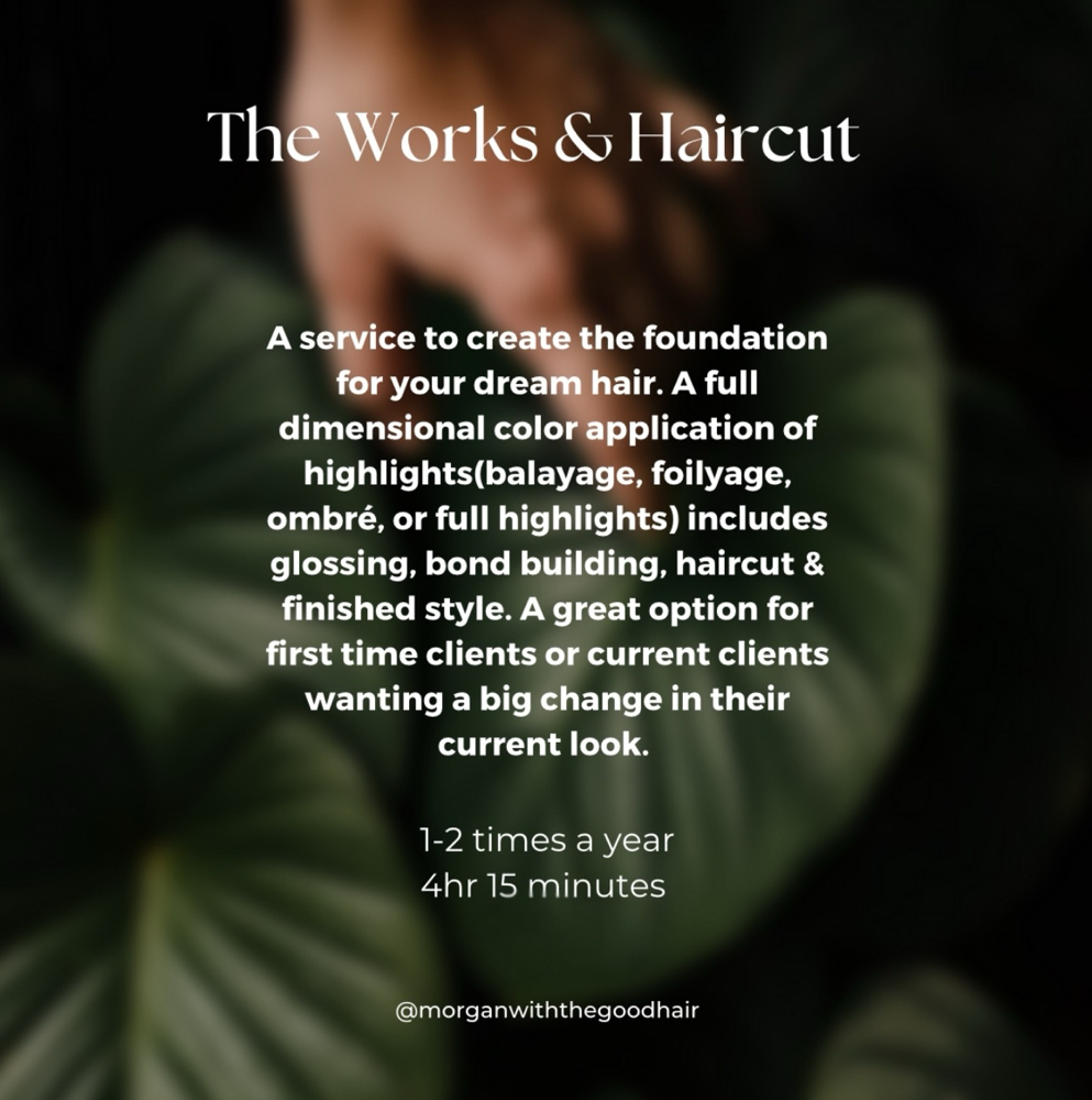 The Works + Haircut