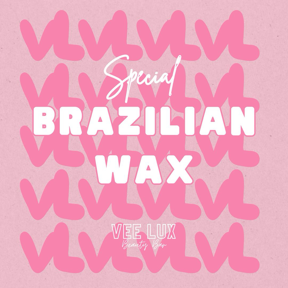 Brazilian Wax *Special*