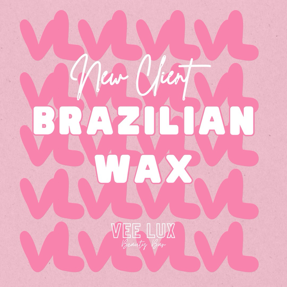 New Client Brazilian Wax