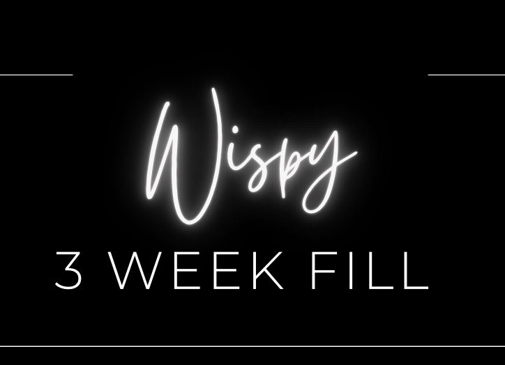 Wispy/Spikey 3 Week Fill