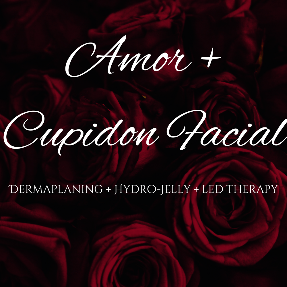 February Facial: AMOR+Cupidon