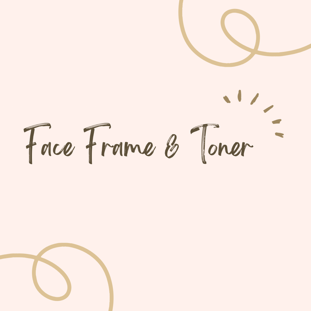 Face Frame/Toner