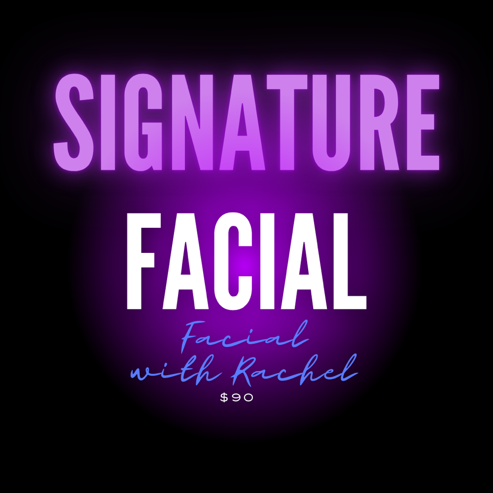 Signature Facial with Rachel