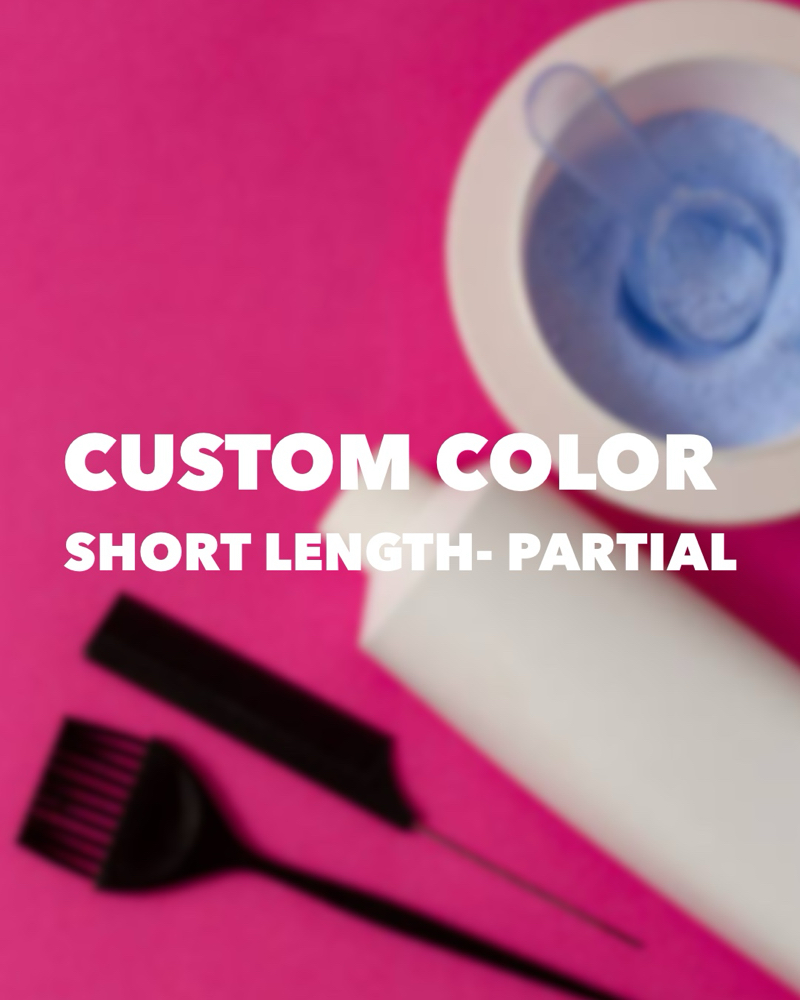 Custom Color - Short Length Partial