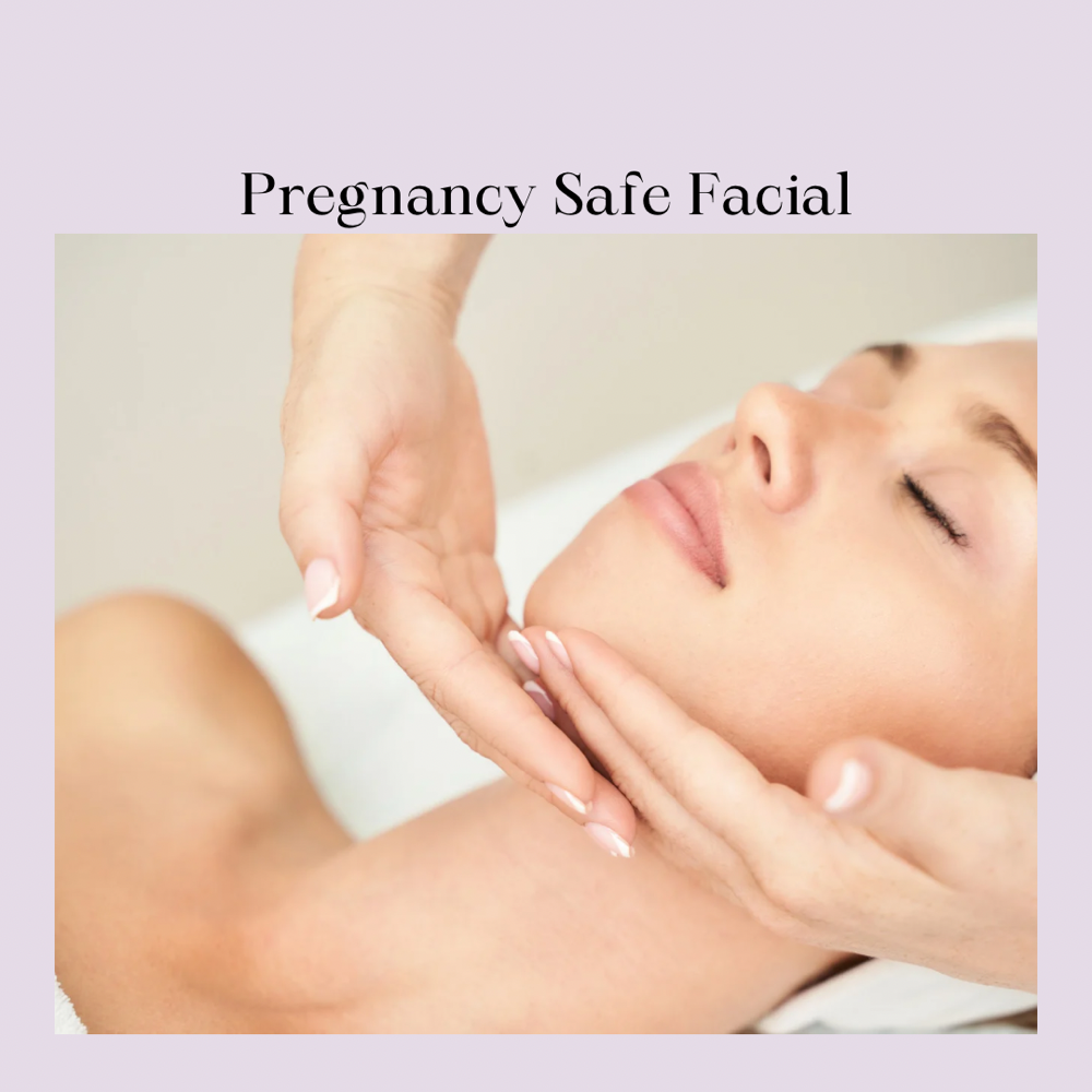 Pregnancy Safe Facial