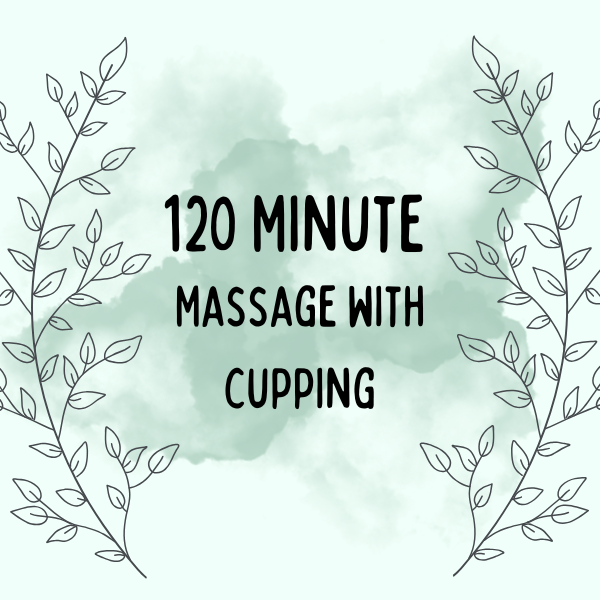 120 Minute Massage with Cupping