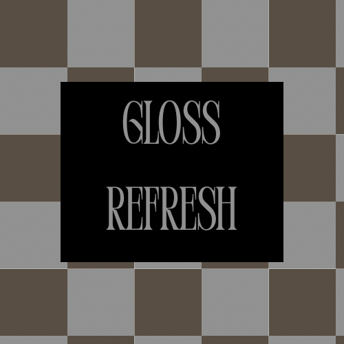 Gloss Refresh