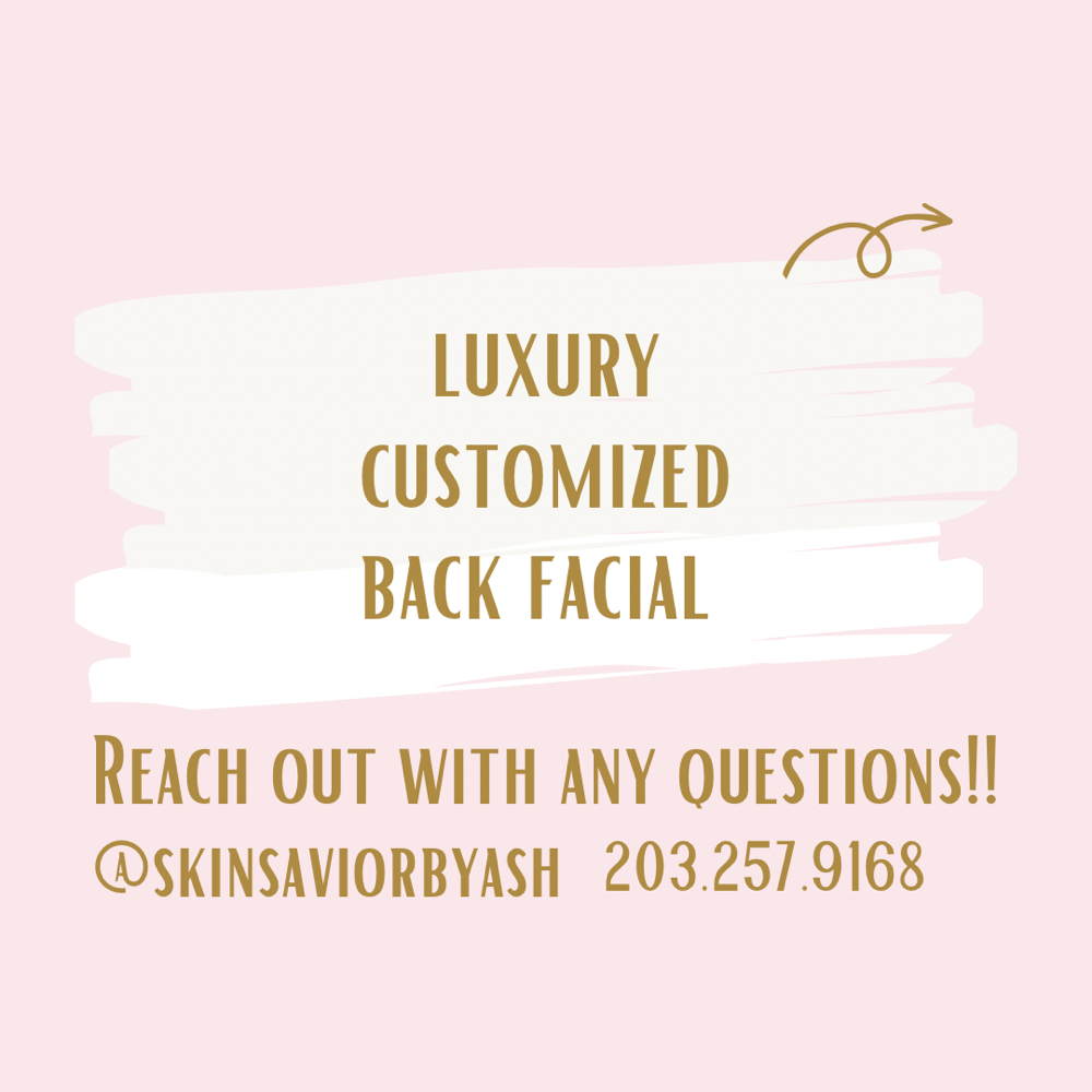 Luxury Customized Back Facial