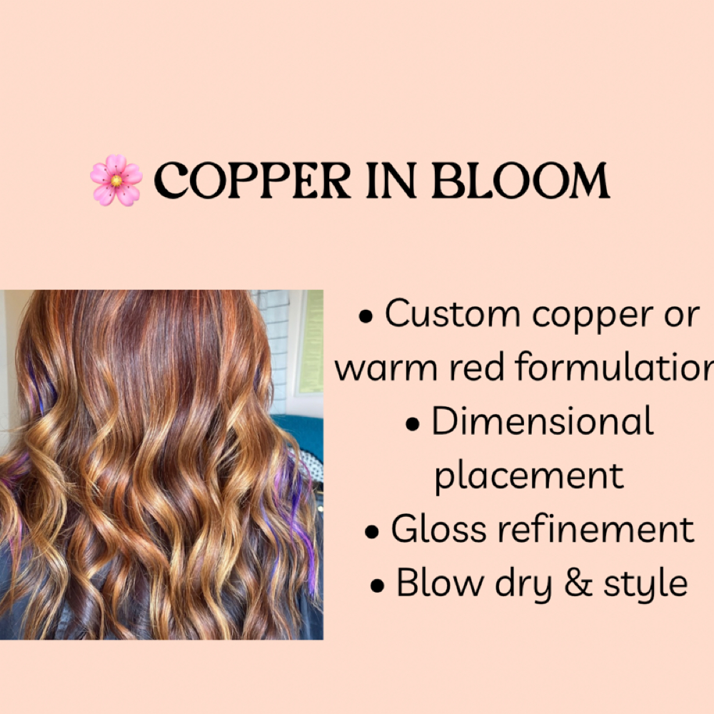 COPPER IN BLOOM at Pin And Tonic Salon in Fort Mill, SC