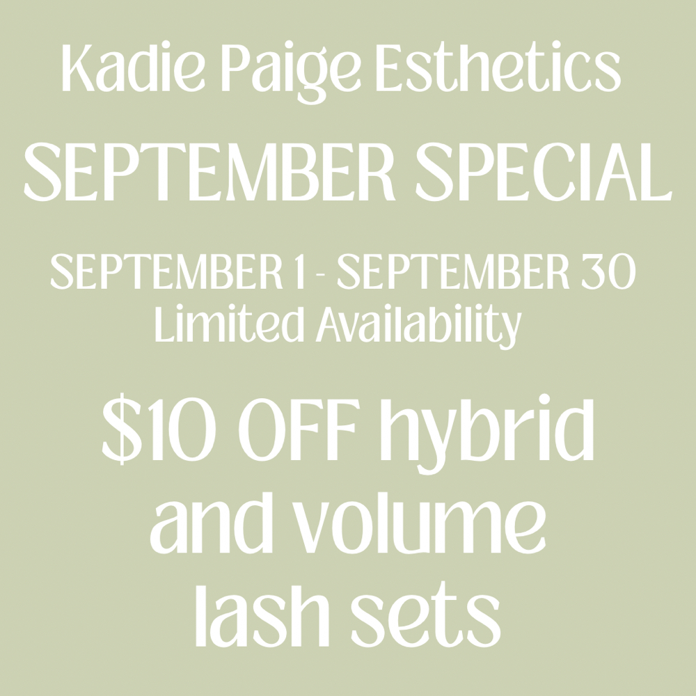SEPTEMBER SPECIAL at Kadie Paige Esthetics in Derby, KS