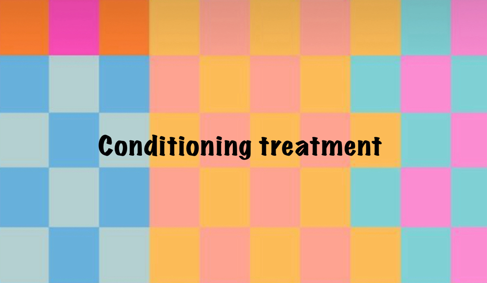 Conditioning Treatment