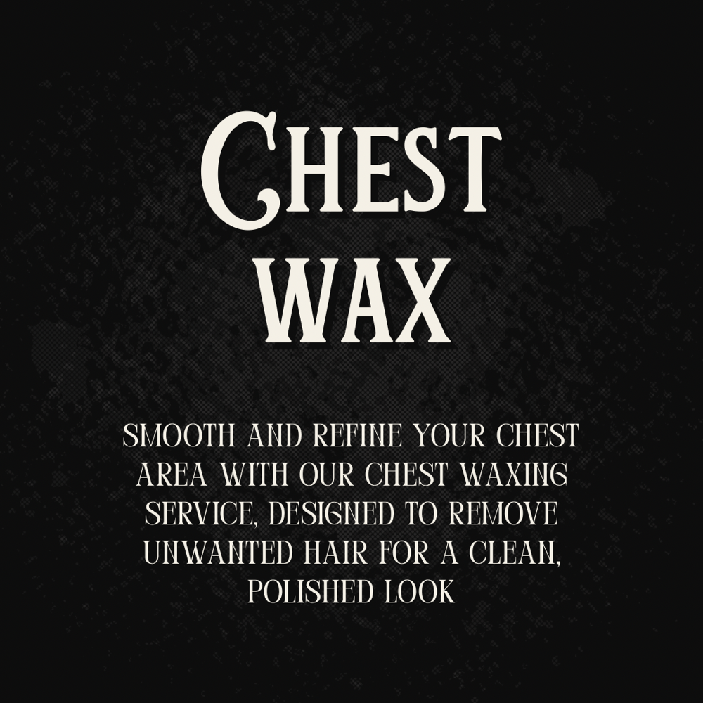 Chest Wax