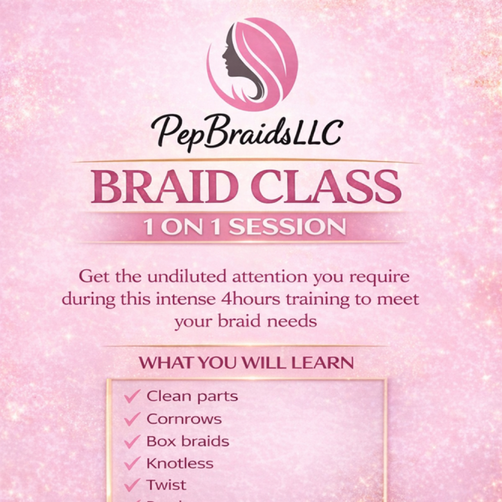 1on1 BRAID CLASS at Pepbraidsllc in Morrow, GA