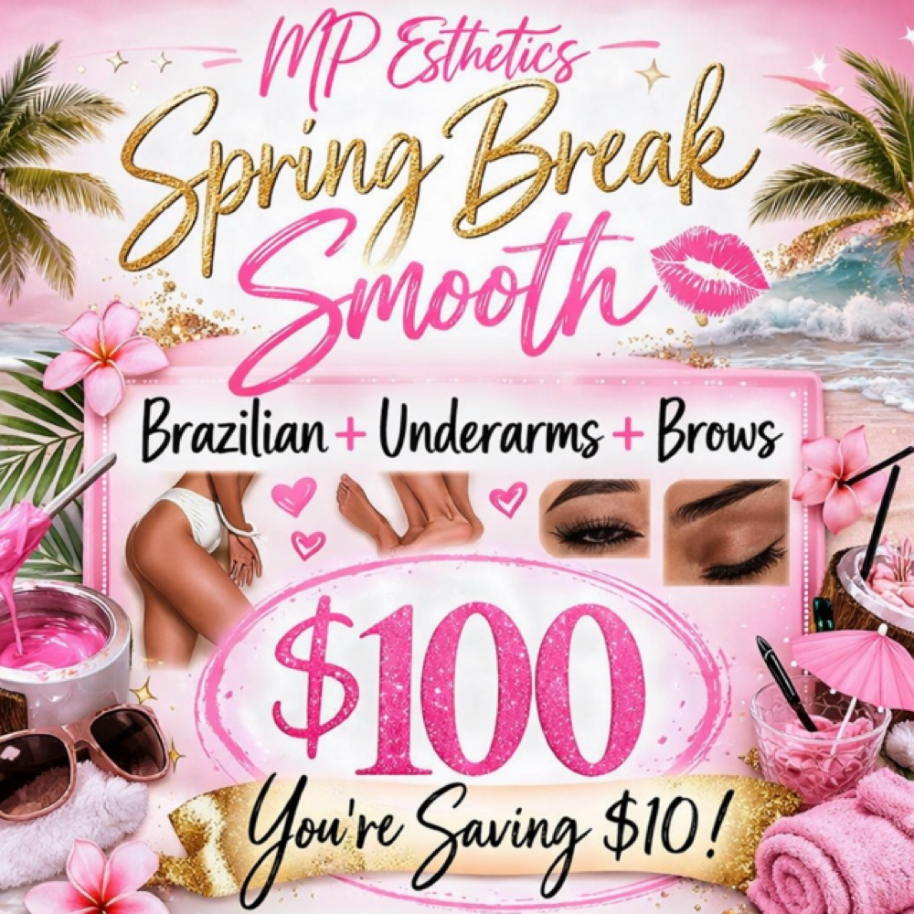 Spring Break Smooth at MP Esthetics: Waxing & Skincare Lake Elsinore in Lake Elsinore, CA