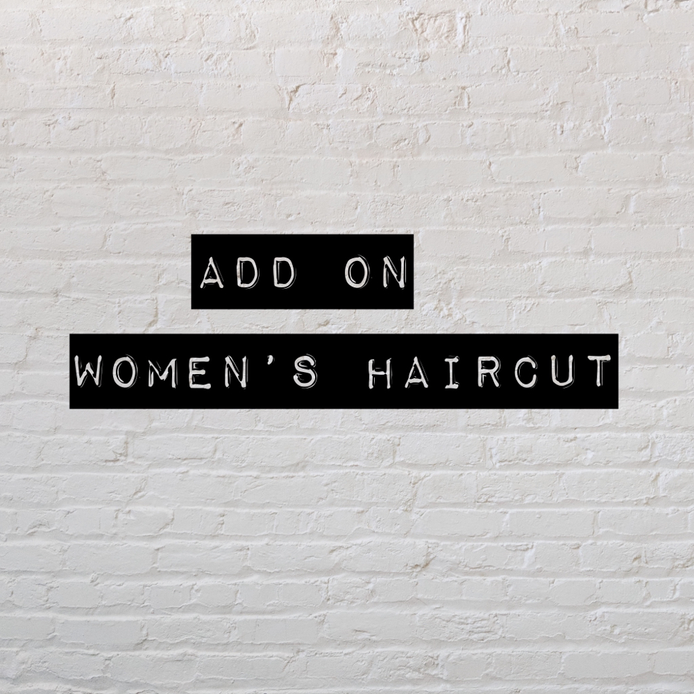 Women’s add On Haircut