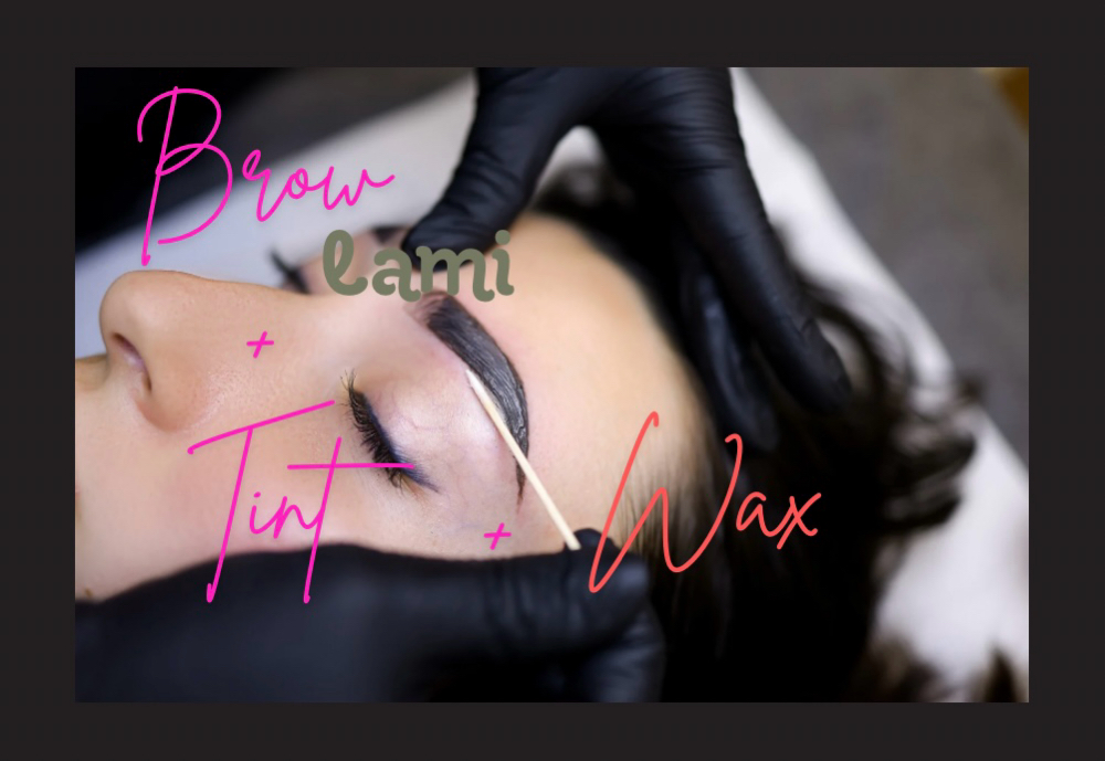 Brow Wax + lami + Tint
