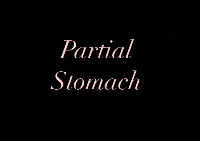 Partial Stomach