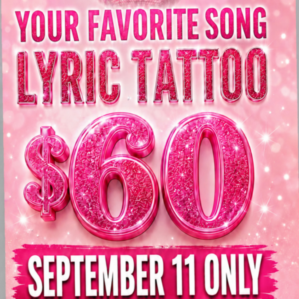 Fav Lyric Tattoo- SEPT 11 ONLY at Destiny Wells in Dry Ridge, KY