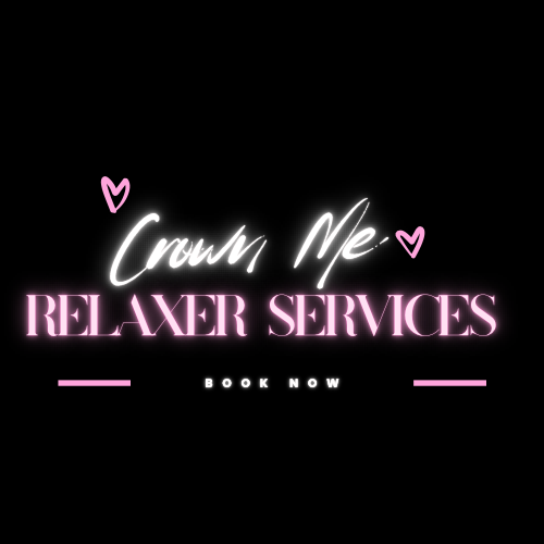 Crown Me Relaxer Services at Crown Me Styles in Lafayette, IN