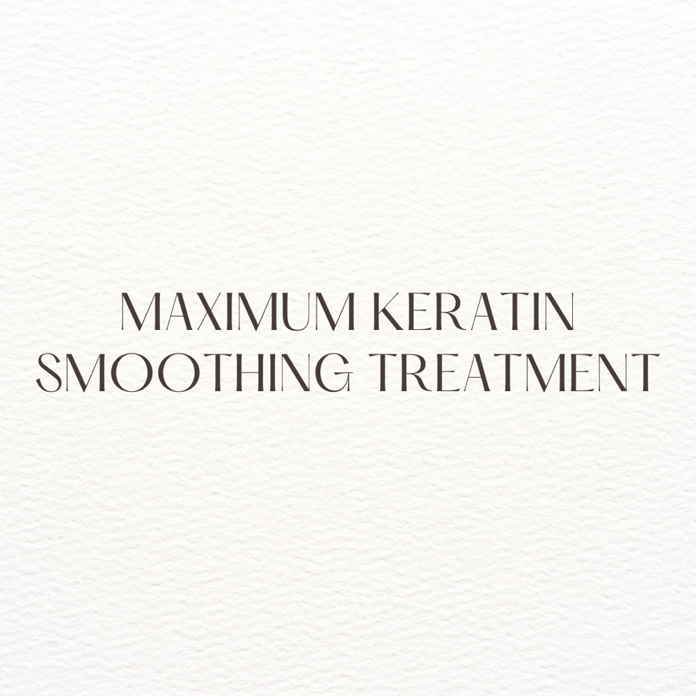 Maximum Keratin Smoothing Treatment