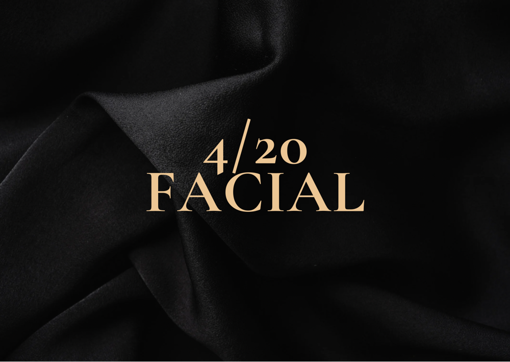 4/20 Facial