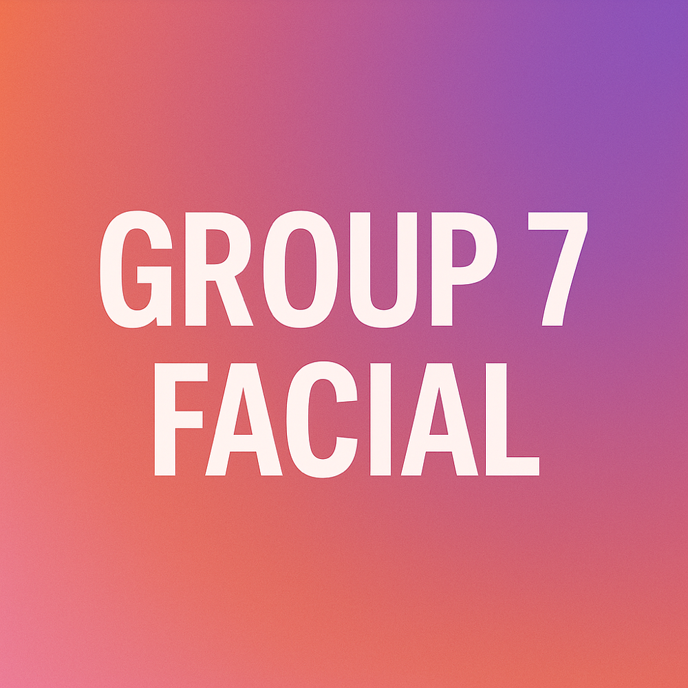 Group 7 Facial Only!