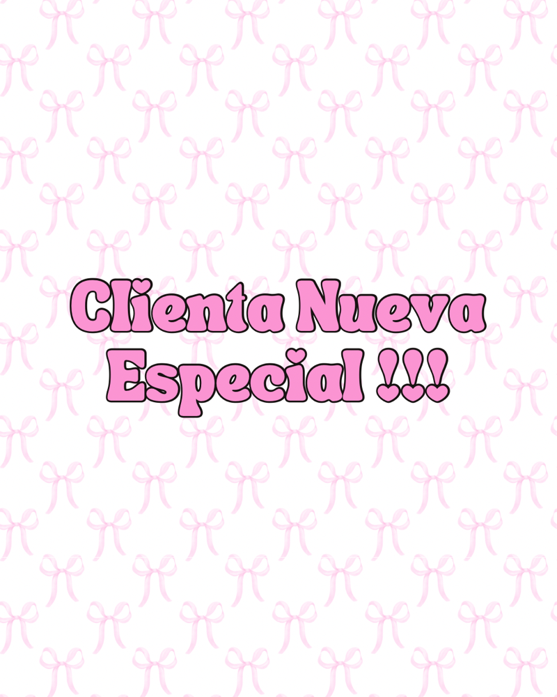 ✨ NEW CLIENT / CLIENTA NUEVA ✨