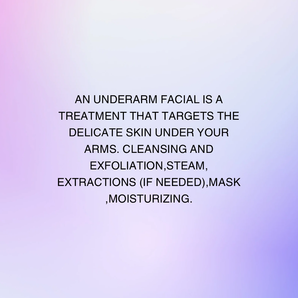 Underarm Facial