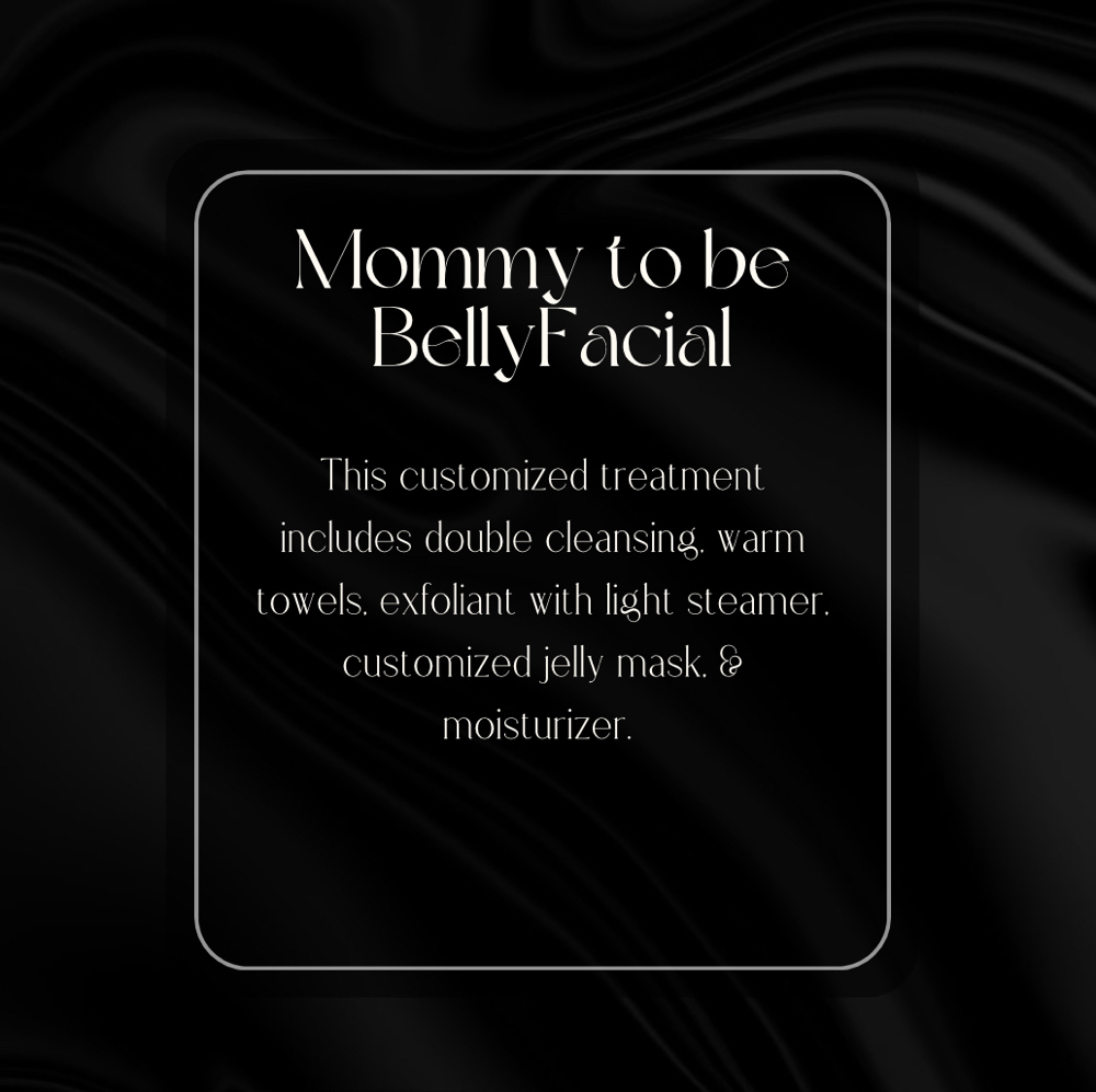 Mommy To Be BellyFacial