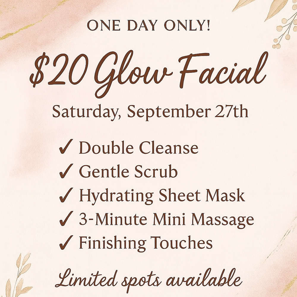 $20 Glow Facial (Sept 27th ONLY)