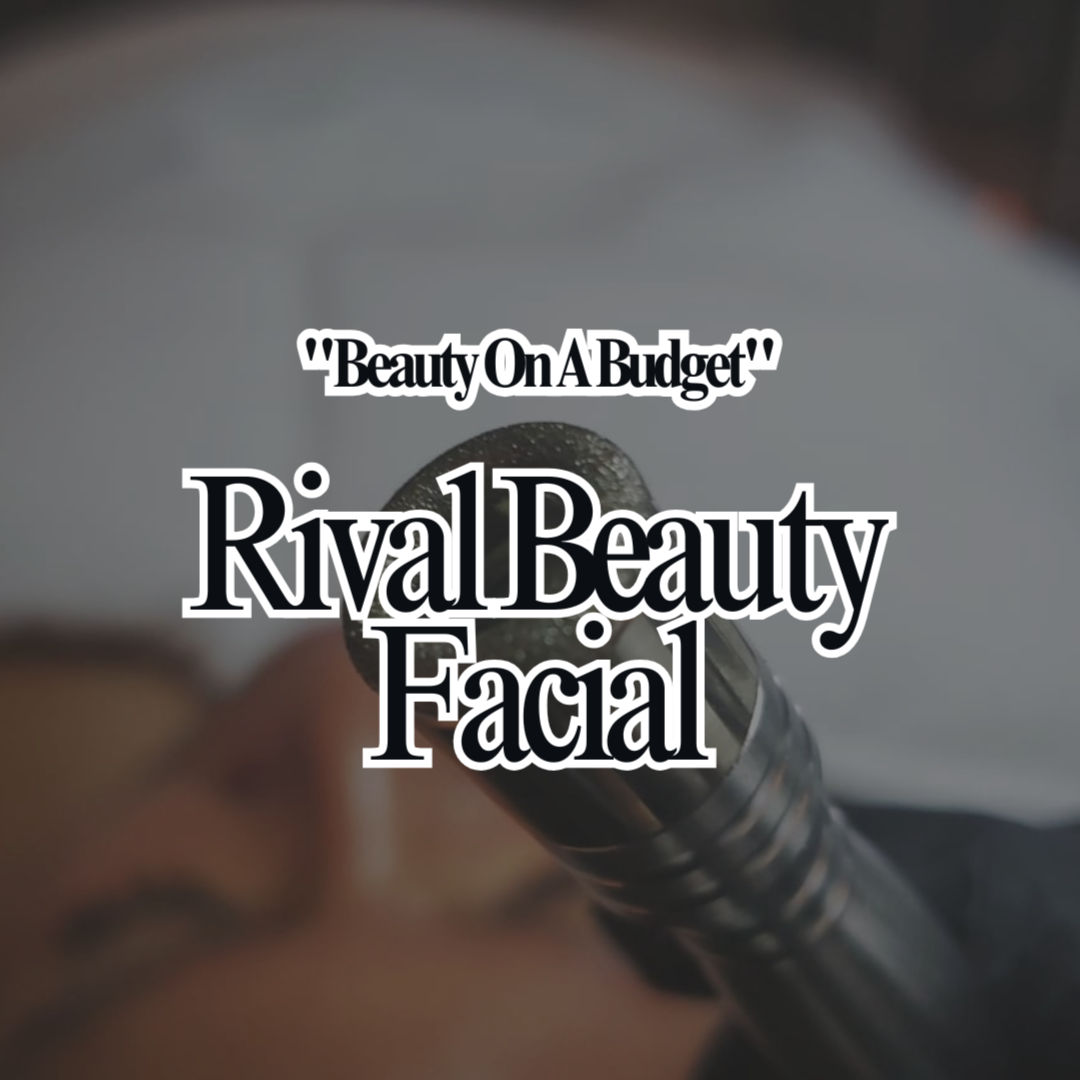 Beauty On A Budget at Rival Aesthetics in spring, TX