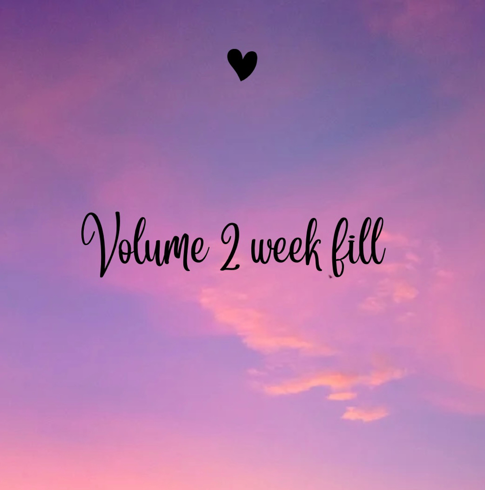 Volume 2 Week Fill