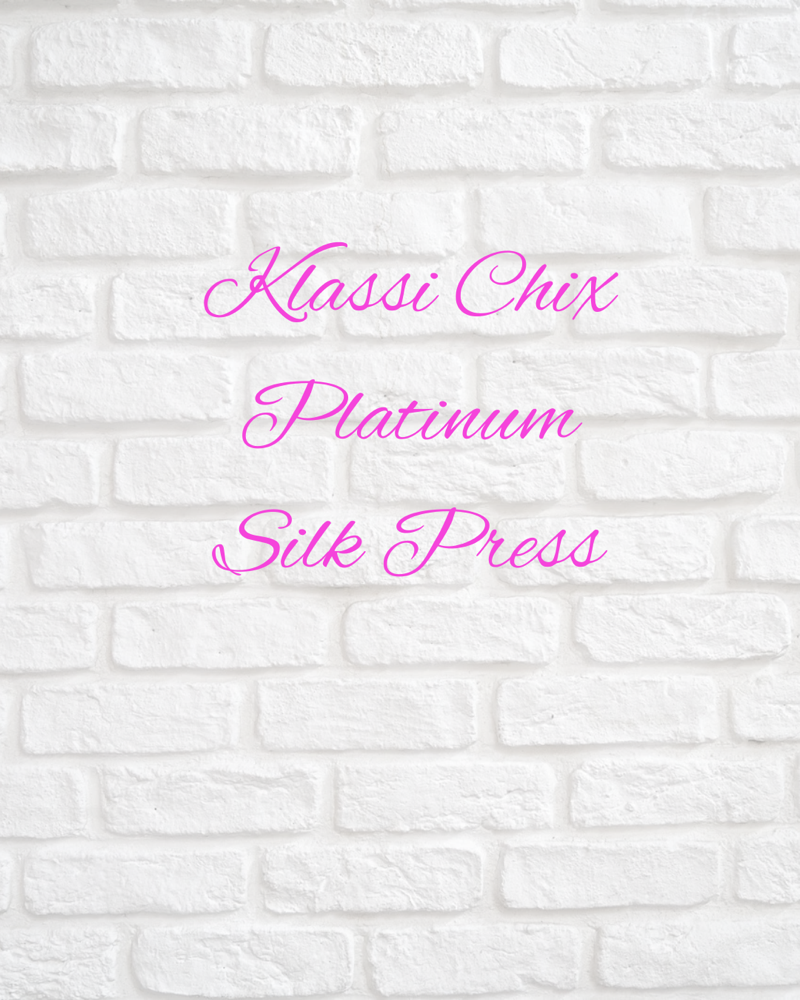 Klassi Chix Platinum Silk Press at Klassi Chix Unlimited in Shreveport, LA
