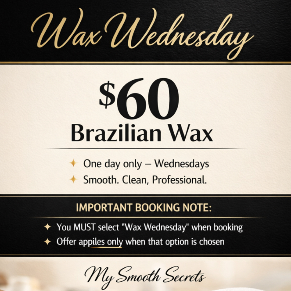 Wednesday Special  Brazilian Wax