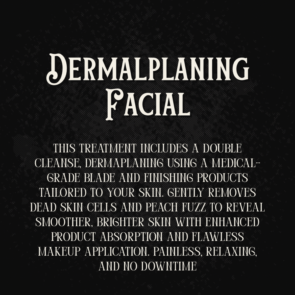 Dermalplaning Facial at Dye Trying in Clovis, NM
