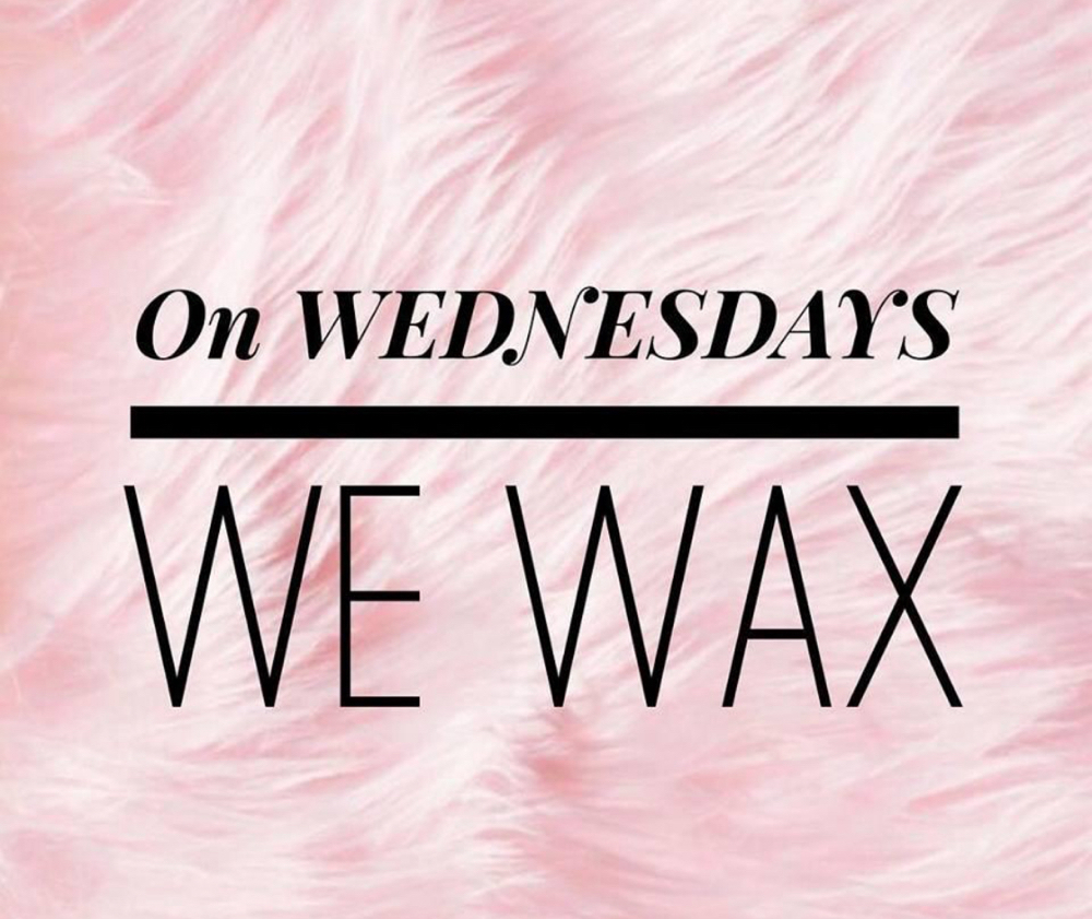 WAX WEDNESDAY (Brazilian)