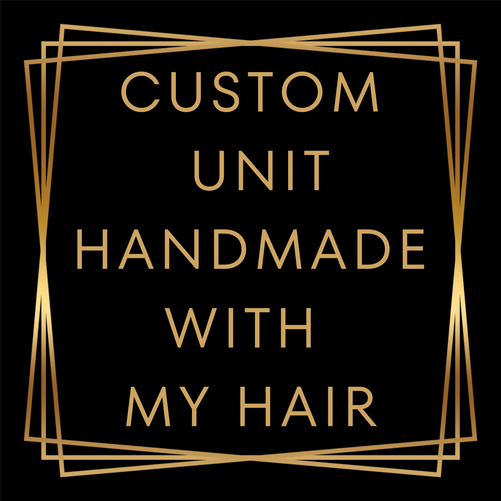 Custom Unit Handmade with My Hair at Hair By Sable Marie Studio in Saint Clair Shores, MI
